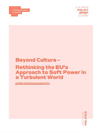Beyond Culture – Rethinking the EU’s Approach to Soft Power in a Turbulent World