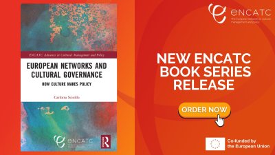 Launch of New Book on Cultural Governance in the Routledge ENCATC Advances in Cultural Management and Policy Series