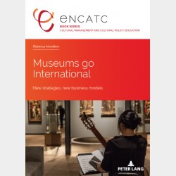 Museums go International. New strategies, new business models