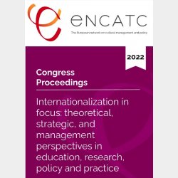 Internationalization in focus:  theoretical, strategic, and management perspectives in education, research,  policy and practice