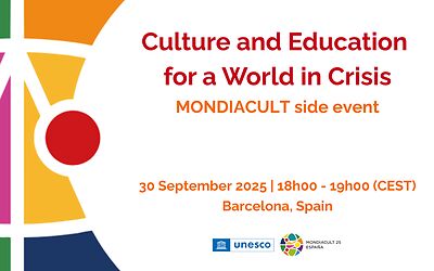 Culture and education for resilient and inclusive futures: our side event at MONDIACULT 2025